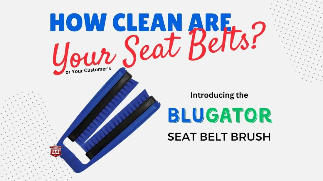 The Blugator Brush: Transforming Neglected Seat Belts into Gleaming Highlights - Detail Direct