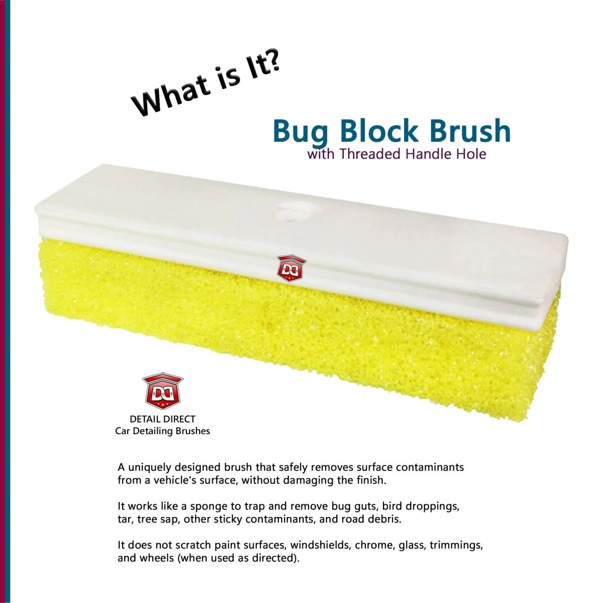 DETAIL DIRECT Bug Block Brush with Threaded Handle Hole - Detail Direct